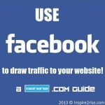 Use facebook to draw traffic to your website