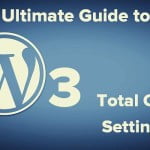 the ultimate guide to w3 total cache settings