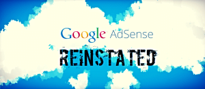 Adsense account disabled : My story How I got it back!