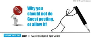 Guest post by you : Why you should not Guest post or allow it!