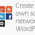wordpress social networking - create a social network with wordpress