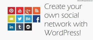 WordPress Social Networking : Create a social network with WordPress
