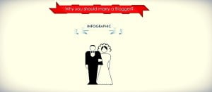 [INFOGRAPHIC] Why you should marry a Blogger?