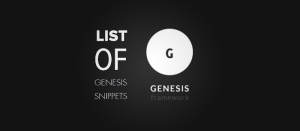 List of Genesis snippets for customizing child theme