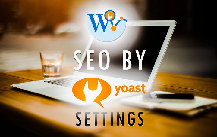 Wordpress Seo by yoast plugin best settings guide