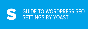 Inspire2rise Guide to WordPress Seo settings by Yoast