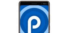 Nokia phones amongst the first to receive Android P update!
