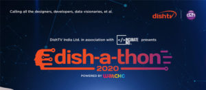 Dish TV India announces launch of 2nd edition of India’s largest M&E/ broadcasting industry hackathon with ‘Dish-a-thon 2020’