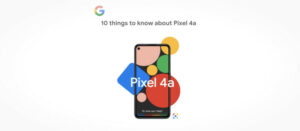 Google Pixel 4A specifications and price, launched in India!