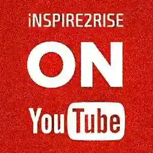 Subscribe to Inspire2rise on YouTube