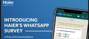 Haier introduces industry-first service initiative to upgrade customer feedback experience through a WhatsApp survey!