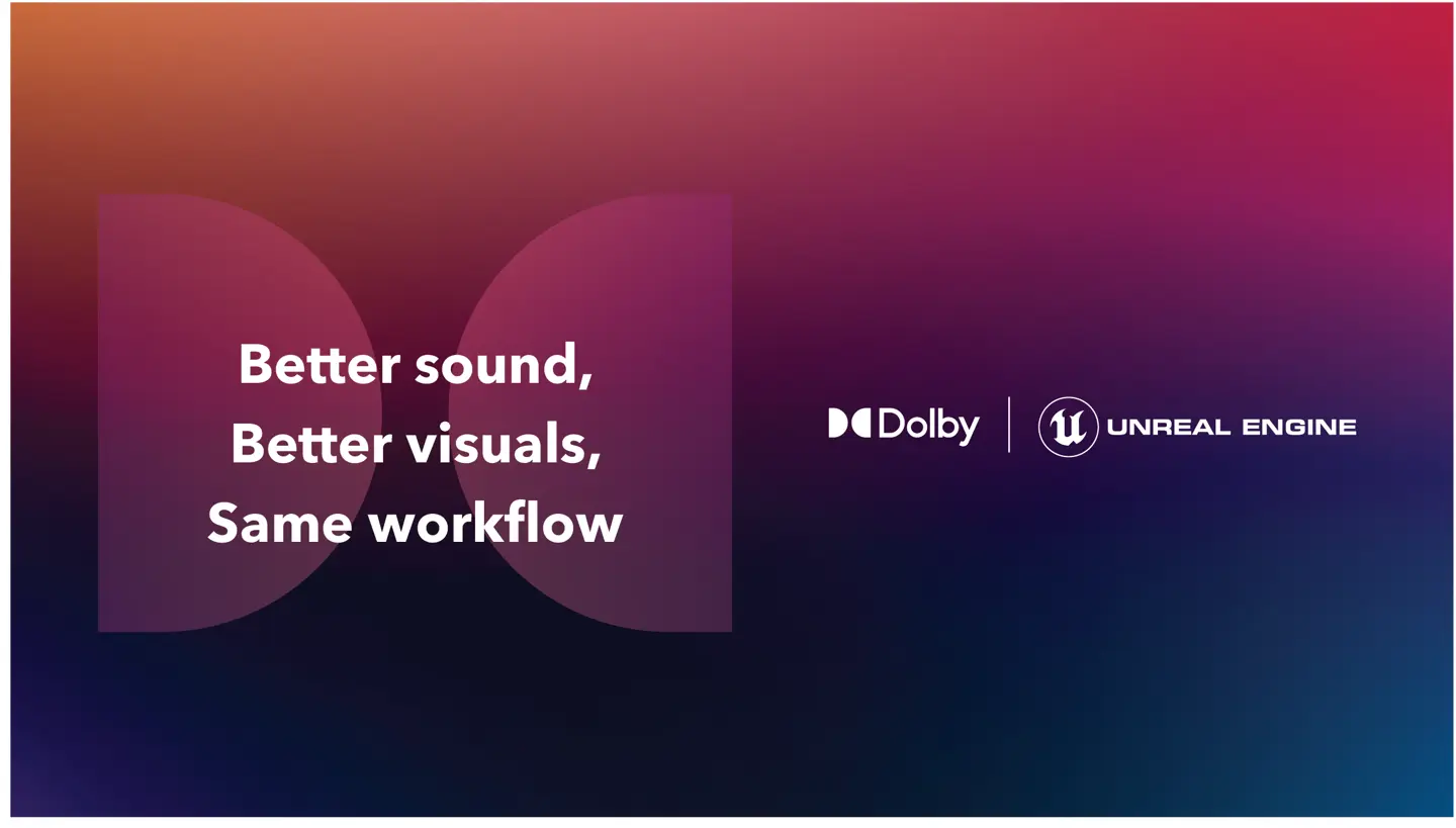 dolby collaboration with unreal engine